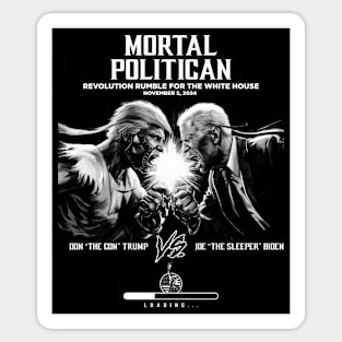 Mortal Politican - Trump vs Biden Sticker